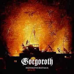 Gorgoroth Instinctus Bestialis